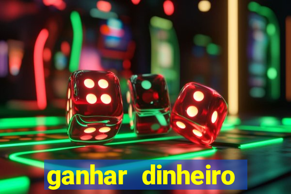 ganhar dinheiro online jogando